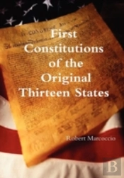First Constitutions Of The Original Thirteen States