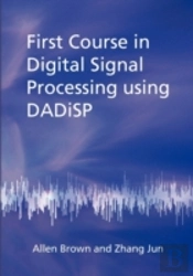 First Course In Digital Signal Processing Using Dadisp