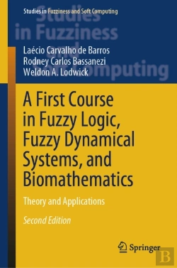 Bertrand.pt - First Course In Fuzzy Logic, Fuzzy Dynamical Systems, And Biomathematics
