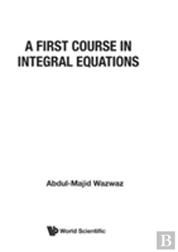Bertrand.pt - First Course In Integral Equations, A