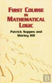 First Course In Mathematical Logic