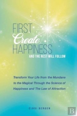 Bertrand.pt - First Create Happiness And The Rest Will Follow