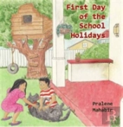 First Day Of The School Holidays