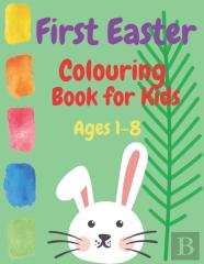 First Easter Colouring Book For Kids Ages 1-8