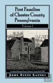 First Families Of Chester County, Pennsy
