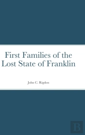First Families Of The Lost State Of Franklin