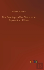 First Footsteps In East Africa; Or, An Exploration Of Harar