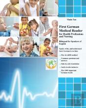 First German Medical Reader For Health Professions And Nursing
