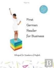 First German Reader For Business Bilingual For Speakers Of English