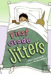 First Grade Jitters