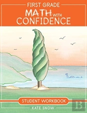 First Grade Math With Confidence Student Workbook