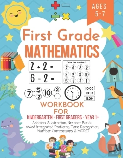 Bertrand.pt - First Grade Mathematics Workbook For Kindergarten First Graders Year 1+ Ages 5-7