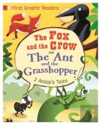 First Graphic Readers: Aesop: The Ant And The Grasshopper & The Fox And The Crow