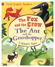First Graphic Readers: Aesop: The Ant And The Grasshopper & The Fox And The Crow