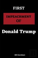 First Impeachment  Of  Donald Trump