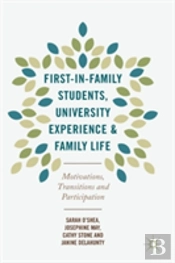 First-In-Family Students, University Experience And Family Life