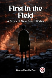 First In The Fielda Story Of New South Wales (Edition2023)