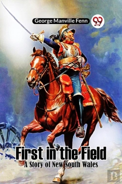 Bertrand.pt - First In The Fielda Story Of New South Wales (Edition2023)