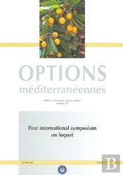 First International Symposium On Loquat ; Options Mediterraneennes Serie 4 N.58