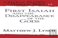 First Isaiah And The Disappearance Of The Gods