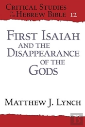 First Isaiah And The Disappearance Of The Gods