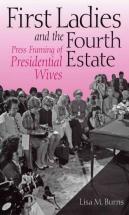 First Ladies And The Fourth Estate