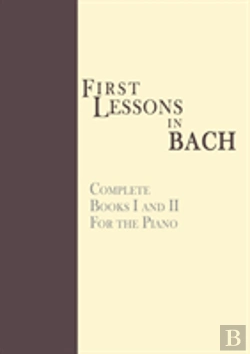 Bertrand.pt - First Lessons In Bach, Complete: For The