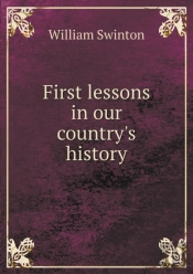 First Lessons In Our Country'S History