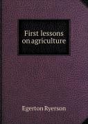 First Lessons On Agriculture