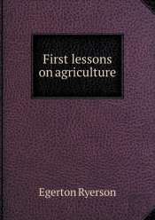 First Lessons On Agriculture