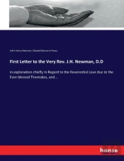 First Letter To The Very Rev. J.H. Newman, D.D