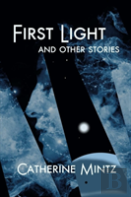 First Light And Other Stories