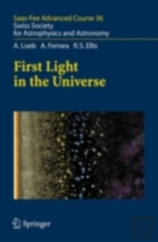 First Light In The Universe