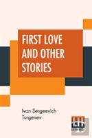 First Love And Other Stories
