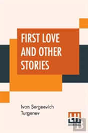 First Love And Other Stories