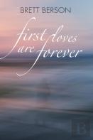 First Loves Are Forever (My True-Life Fairy Tale)