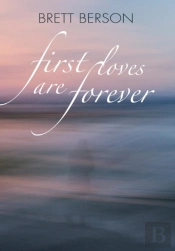 First Loves Are Forever (My True-Life Fairy Tale)