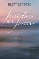 First Loves Are Forever (My True-Life Fairy Tale)
