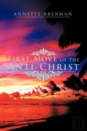 First Move Of The Anti-Christ