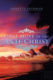 First Move Of The Anti-Christ