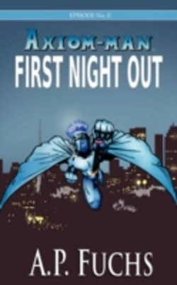 Bertrand.pt - First Night Out (Axiom-Man Saga, Episode No. 0)