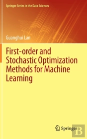 First-Order And Stochastic Optimization Methods For Machine Learning