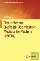 First-Order And Stochastic Optimization Methods For Machine Learning