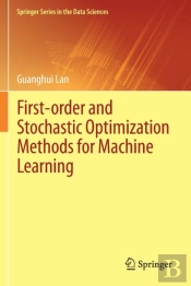 First-Order And Stochastic Optimization Methods For Machine Learning