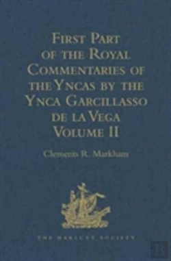 Bertrand.pt - First Part Of The Royal Commentaries Of The Yncas By The Ynca Garcillasso De La Vega