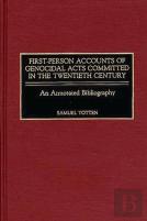First-Person Accounts Of Genocidal Acts Committed In The Twentieth Century