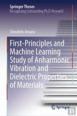 Bertrand.pt - First-Principles And Machine Learning Study Of Anharmonic Vibration And Dielectric Properties Of Materials