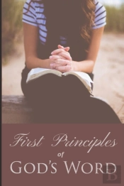 First Principles Of God'S Word