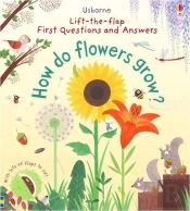 First Questions And Answers: How Do Flowers Grow?