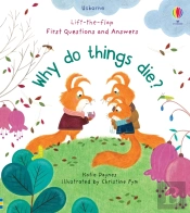 First Questions And Answers: Why Do Things Die?